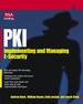 Pki: Implementing & Managing E-Security