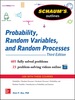 Schaum's Outline of Probability, Random Variables, and Random Processes