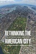 Rethinking the American City