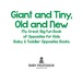 Giant and Tiny, Old and New: My Great, Big Fun Book of Opposites for Kids-Baby & Toddler Opposites Books