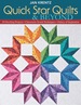 Quick Star Quilts & Beyond: 20 Dazzling Projects-Classroom-Tested Techniques-Galaxy of Inspiration