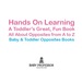 Hands on Learning: a Toddler's Great, Fun Book All About Opposites From a to Z-Baby & Toddler Opposites Books