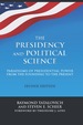 The Presidency and Political Science: Paradigms of Presidential Power From the Founding to the Present: 2014