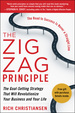 The Zigzag Principle: the Goal Setting Strategy That Will Revolutionize Your Business and Your Life