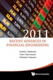 Recent Advances in Financial Engineering 2011