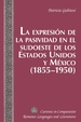 La Expresin De La Pasividad En El Sudoeste De Los Estados Unidos Y Mxico (1855-1950)