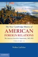 The New Cambridge History of American Foreign Relations: Volume 2, the American Search for Opportunity, 1865-1913