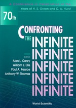Confronting the Infinite-Proceedings of a Conference in Celebration of the Years of H S Green and C a Hurst