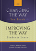 Changing the Way You Teach, Improving the Way Students Learn