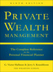 Private Wealth Management: the Complete Reference for the Personal Financial Planner