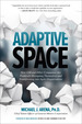 Adaptive Space: How Gm and Other Companies Are Positively Disrupting Themselves and Transforming Into Agile Organizations