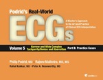 Podrids Real-World Ecgs: Volume 5, Narrow and Wide Complex Tachyarrhythmias and Aberration-Part B: Practice Cases