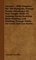 Falconry-With Chapters on: the Peregrine, Passage Hawks, Advantages of, How Caught, Mode of Training, Heron Hawking, Rook Hawking, Gull Hawking, Passage Hawks for Game and Lost Hawks