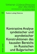 Kontrastive Analyse Syndetischer Und Asyndetischer Konstruktionen Des Kausalen Bereichs Im Russischen Und Bulgarischen