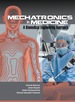 Mechatronics in Medicine a Biomedical Engineering Approach