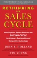 Rethinking the Sales Cycle: How Superior Sellers Embrace the Buying Cycle to Achieve a Sustainable and Competitive Advantage