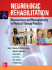 Neurologic Rehabilitation: Neuroscience and Neuroplasticity in Physical Therapy Practice