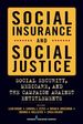 Social Insurance and Social Justice