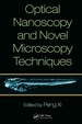 Optical Nanoscopy and Novel Microscopy Techniques