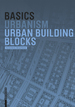 Basics Urban Building Blocks