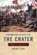 Remembering the Battle of the Crater