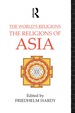 The World's Religions: the Religions of Asia