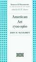 American Art 1700-1960. Sources and Documents. [Part of the Sources and Documents in the History of Art Series, Edited By H. W. Janson]. [16th Printing].