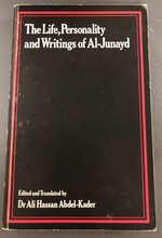 The Life, Personality and Writings of Al-Junayd