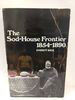 The Sod-House Frontier, 1854-1890: a Social History of the Northern Plains From the Creation of Kans