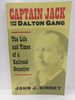 Captain Jack and the Dalton Gang: the Life and Times of a Railroad Detective