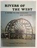 Rivers of the West: a Guide to the Geology and History