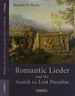 Romantic Lieder and the Search for Lost Paradise