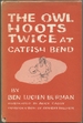 The Owl Hoots Twice at Catfish Bend