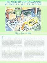 The Murphys of Savannah: a Family of Painters. May 6-June 18, 2006. Morris Museum of Art, Augusta, Georgia. [Exhibition Brochure].