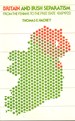 Britain and Irish Separatism: From the Fenians to the Free State, 1867-1922