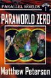 Paraworld Zero (Parallel Worlds #1)