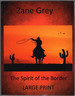 The Spirit of the Border [Large Print]