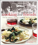 Williams-Sonoma Cooking for Friends: Fresh Ways to Entertain With Style