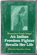 An Indian Freedom Fighter Recalls Her Life (Foremother Legacies)