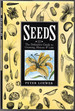 Seeds: the Definitive Guide to Growing, History, and Lore
