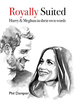 Royally Suited: Harry and Meghan in Their Own Words