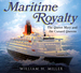 Maritime Royalty: the Queen Mary and the Cunard Queens