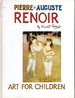 Pierre-Auguste Renoir (Art for Children Series)