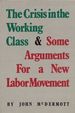 The Crisis in the Working Class & Some Arguments for a New Labor Movement