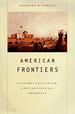 American Frontiers: Cultural Encounters & Continental Conquest