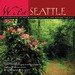 Wild Seattle: Celebrating the Natural Areas in and Around the City
