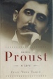 Marcel Proust a Life