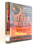 The Siege of Mecca: the Forgotten Uprising in Islam's Holiest Shrine and the Birth of Al-Qaeda