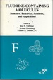 Fluorine-Containing Molecules: Structure, Reactivity, Synthesis, and Applications (Molecular Structure and Energetics)