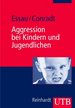 Aggression Bei Kindern Und Jugendlichen: Mit 88 bungsaufgaben (Uni-Taschenbcher M) Von Cecilia a. Essau Und Judith Conradt Aggressivitt Jugendliche Kinder Kinderrzte Psychologie Psychotherapie Pdiatrie Kinderarzt Medizin Pharmazie Klinik Und...